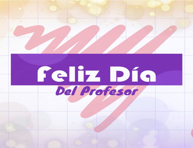 Feliz Día Del Profesor