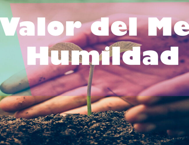 Valor del Mes Humildad